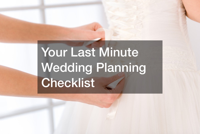 Your Last Minute Wedding Planning Checklist