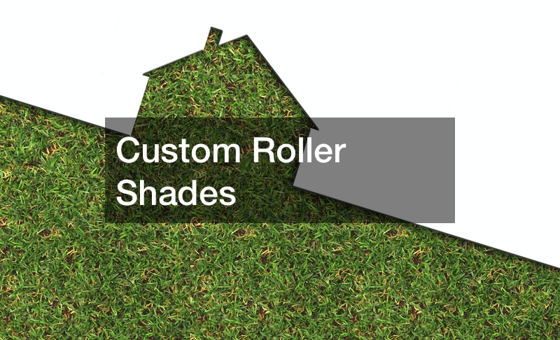 Custom Roller Shades
