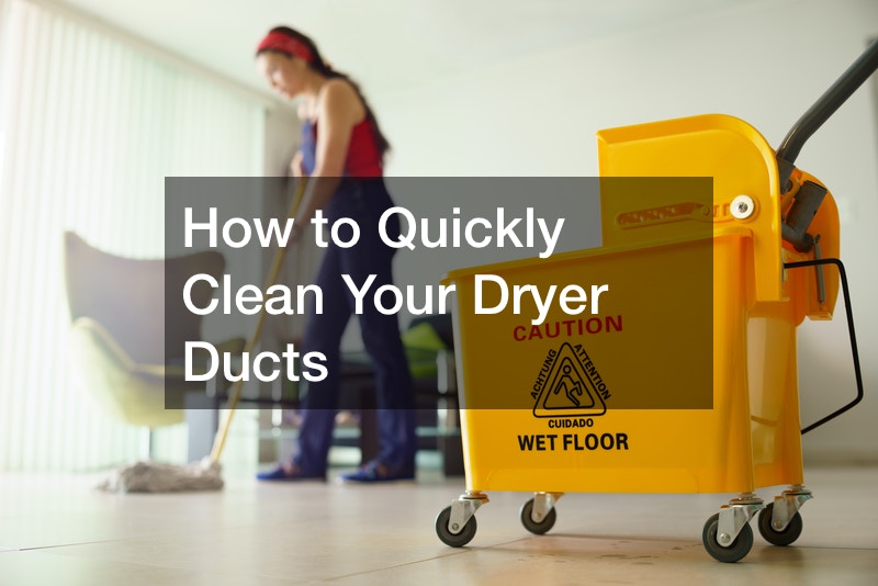 How to Quickly Clean Your Dryer Ducts