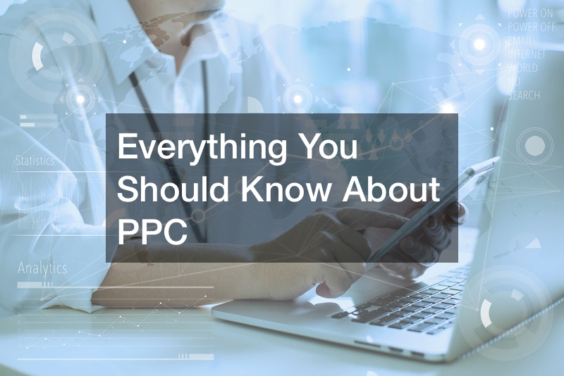 Everything You Should Know About PPC