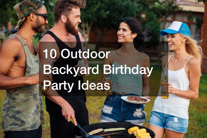10 Outdoor Backyard Birthday Party Ideas
