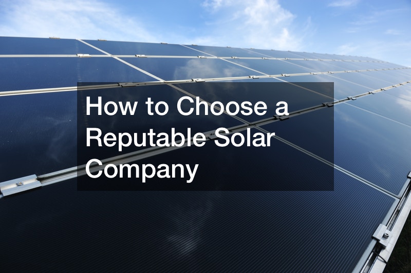 How to Choose a Reputable Solar Company