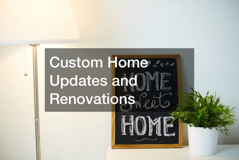 Custom Home Updates and Renovations