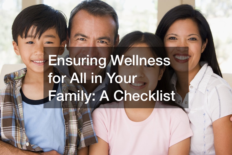 Ensuring Wellness for All in Your Family  A Checklist