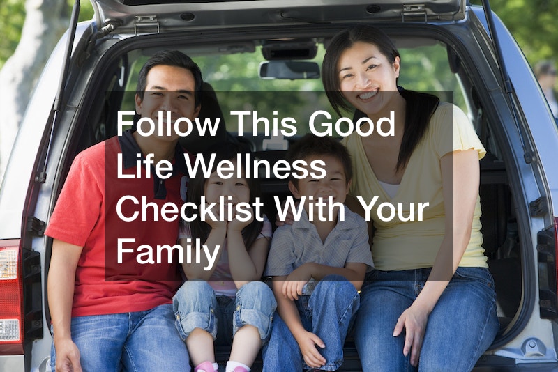 Follow This Good Life Wellness Checklist With Your Family