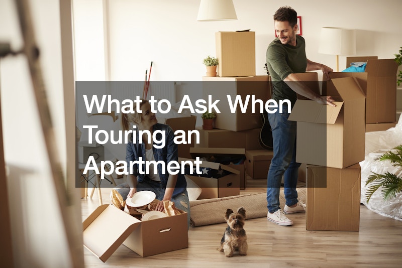 What to Ask When Touring an Apartment